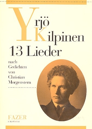 13 Lieder nach Gedichten von Christian Morgenstern fr Gesang und Klavier