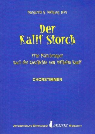 Der Kalif Storch  fr Erzhler, Solostimmen, Chor und Instrumente Partitur