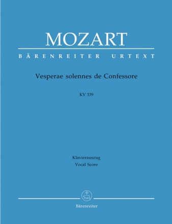 Vesperae solennes de confessore KV339 fr Soli, gem Chor und Orchester Klavierauszug