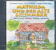 Mathilda und der alte Brummbr CD