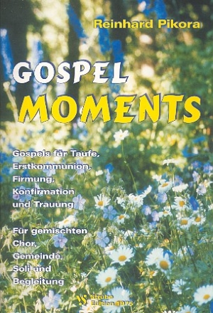 Gospel Moments  fr gem Chor, Gemeinde, Soli und Begleitung Partitur