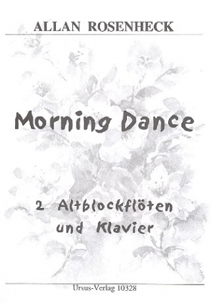 Morning Dance für 2 Altblockflöten und Klavier