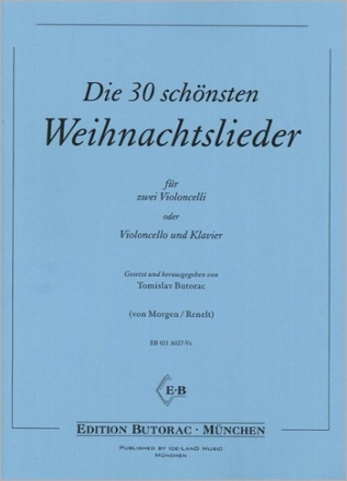 Die 30 schnsten Weihnachtslieder fr 2 Violoncelli (Violoncello und Klavier) 2 Spielpartituren