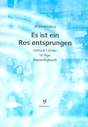 Es ist ein Ros entsprungen fr Orgel (Keyboard/Klavier) Partita in 7 Stzen