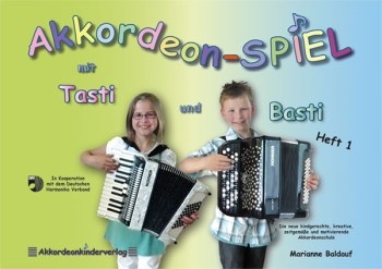 Akkordeonspiel mit Tasti und Basti Band 1 fr Akkordeon