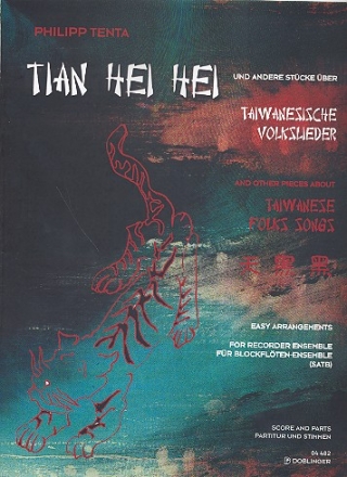 Tian hei hei und andere Stcke fr 4 Blockflten (SATB) Partitur und Stimmen