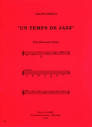 UN TEMPS DE JAZZ POUR GUITARE 3 PIECES