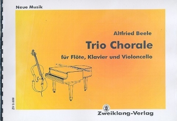 Trio Chorale fr Flte, Klavier und Violoncello Partitur und Stimmen