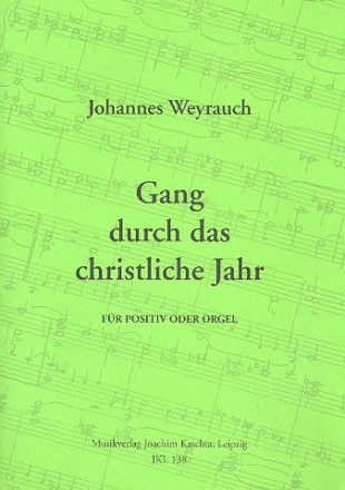 Gang durch das christliche Jahr fr Positiv (Orgel)