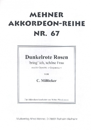 Dunkelrote Rosen bring' ich, schne Frau: fr Akkordeon und Gesang Einzelausgabe