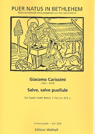 Salve salve puellule fr Sopran (Tenor), 2 Violinen und Bc Partitur und Stimmen