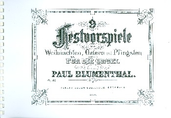 9 Festvorspiele op.89 zu Weihnachten, Ostern und Pfingsten fr Orgel