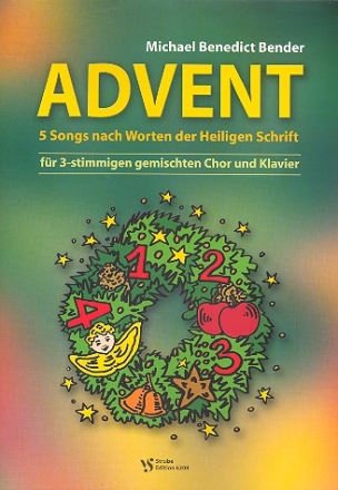 Advent 5 Songs nach Worten der Heiligen Schrift fr gem Chor und Klavier
