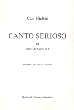 Canto Serioso  fr Horn in F und Klavier fr Violoncello und Klavier