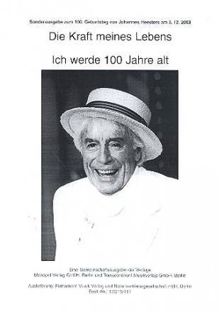 Die Kraft meines Lebens  und  Ich werde 100 Jahre alt fr Gesang und Klavier Einzelausgabe