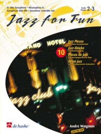 Jazz for Fun: 10 Jazz-St�cke f�r Altsaxophon in Es und Klavier