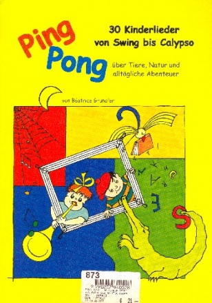 Ping Pong 30 Kinderlieder von Swing bis Calypso ber Tiere, Natur und Abenteuer