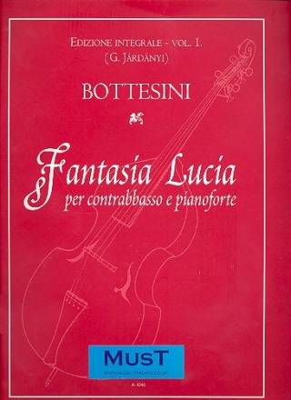 Fantasia Lucia per contrabasso e pianoforte Edizione Integrale vol.1