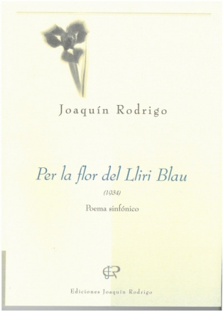 PER LA FLOR DEL LLIRI BLAU PER ORCHESTRA STUDY SCORE