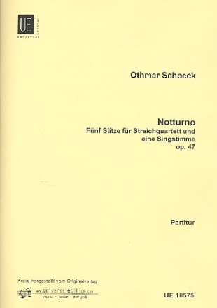 Notturno op.47 5 Stze fr Streichquartett und eine Singstimme Partitur