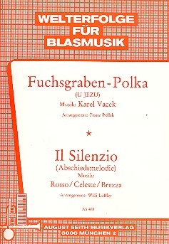 Fuchsgraben-Polka  und Il silenzio: für Blasorchester