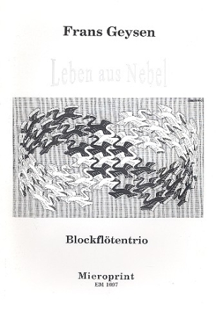 Leben aus Nebel fr 3 Blockfloeten (SAT) Spielpartitur