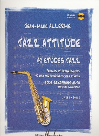 Jazz Attitude vol.1 (+CD) pour alto saxophone 40 tudes jazz faciles et progressives