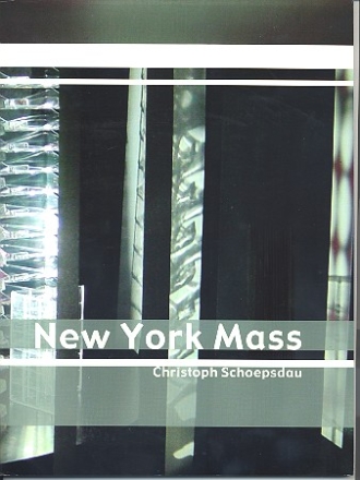 New York Mass  for mixed chorus and piano choral score