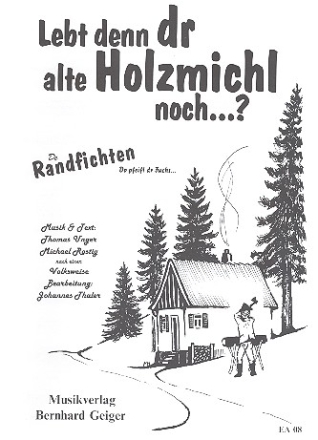 Lebt denn dr alte Holzmichl noch: Einzelausgabe fr Gesang und Klavier