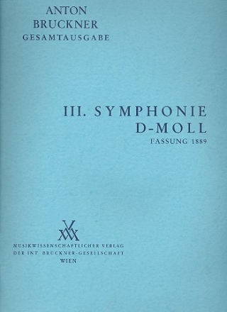 Sinfonie d-Moll Nr.3  Fassung 1889 für Orchester Dirigierpartitur