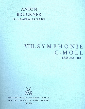 Sinfonie c-Moll Nr.8 in der 2. Fassung von 1890 für Orchester Dirigierpartitur