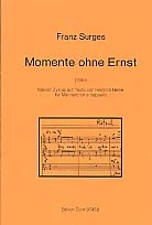 Momente ohne Ernst fr Mnnerchor a cappella Chorpartitur