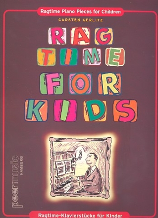 Ragtime for Kids Ragtime- Klavierstücke für Kinder
