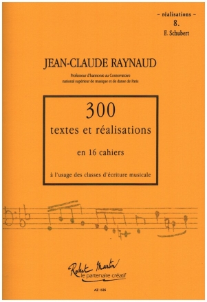 300 textes et realisations vol.8 realisations Schubert