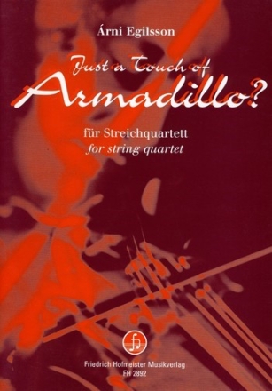 Just a Touch of Armadillo for string quartett score and parts
