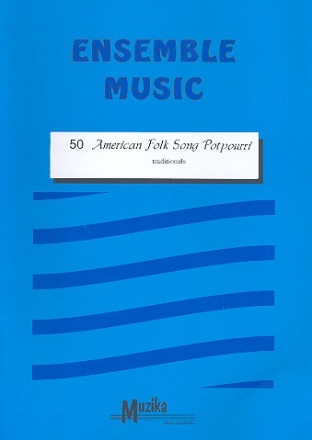 American Folk Song Potpourri for variable ensemble and piano score and parts