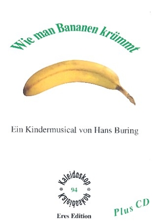 Wie man Bananen krmmt (+CD) Klavierauszug mit Auffhrungshinweisen