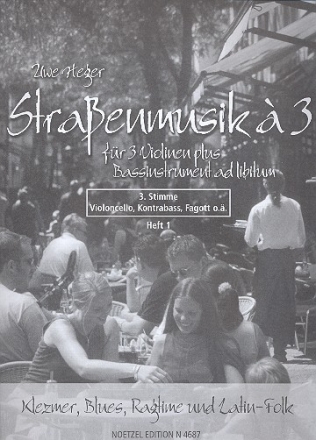 Straenmusik a 3 - Klezmer, Blues, Ragtime und Latin-Folk  fr 3 Violinen und Bc Bastimme (Vc, Kb, Fag)
