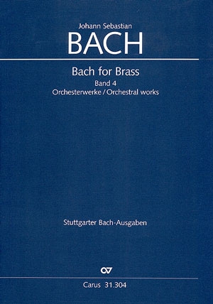 Bach for Brass Band 4 Orchesterwerke Trompetenpartien in Stimmenpartitur, z.T. mit Pauken