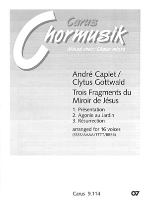 3 FRAGMENTS DU MIROIR DE JESUS POUR 16 VOIX (SSS/AAA/TTT/BBBB) A CAPPELLA,  PARTITION