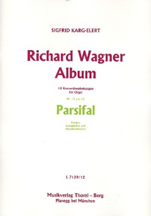 Richard Wagner Album Band 6 (Nr. 12-13) - Parsifal fr Orgel