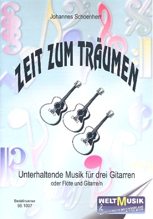 Zeit zum Trumen Unterhaltende Musik fr 3 Gitarren Partitur und Stimmen