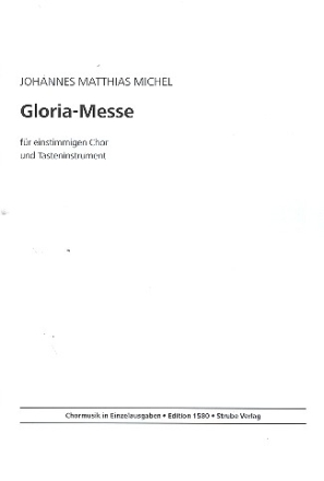 Gloria-Messe fr einstimmigen Chor und Tasteninstrument,  Partitur