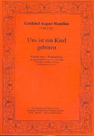 Uns ist ein Kind geboren Kantate fr Sopran, Ba, Chor, 2 Trompeten, Pauken, Oboen, Streicher und Bc,  Partitur