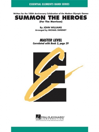 SUMMON THE HEROS FOR CONCERT BAND SWEENEY, MICHAEL, ARR. ESSENTIAL ELEMENTS BAND SERIES (MASTER LEVEL)