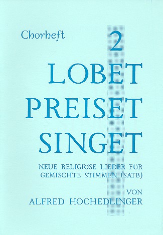 Lobet preiset singet Band 2 fr gem Chor a cappella (z.T. mit Instrumenten) Chorpartitur