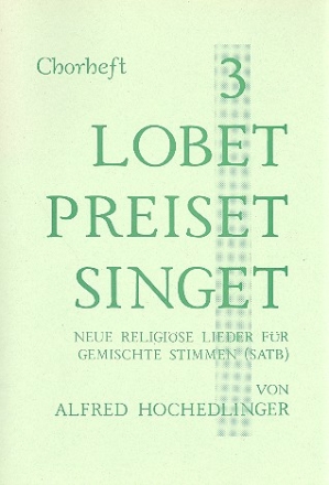 Lobet preiset singet Band 3 fr gem Chor a cappella (z.T. mit Instrumenten) Chorpartitur