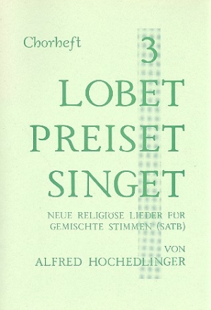 Lobet preiset singet Band 3 fr gem Chor a cappella (z.T. mit Instrumenten) Chorpartitur