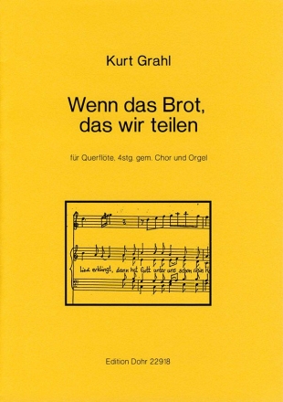 Wenn das Brot das wir teilen fr gem Chor, Flte und Orgel Partitur