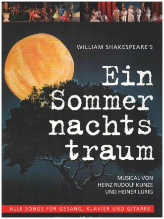 Ein Sommernachtstraum - Musical fr Gesang, Klavier und Gitarre